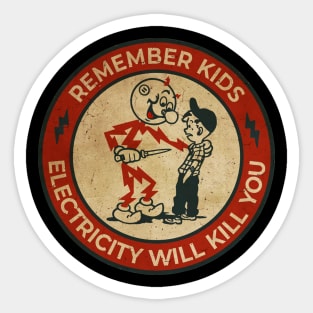 Electricity Will Kill You Kids Sticker